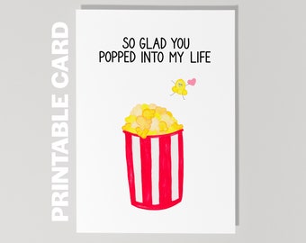 Printable Anniversary Card, Funny Valentine's Day Card, I'm So Glad You Popped Into My Life, Popcorn Valentine