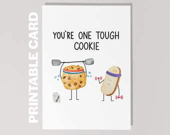 Funny Get Well Card: Tough Cookie Design (Printable)