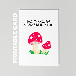 Druckbare Vatertagskarte, Danke, dass du ein Pilz bist, lustige Dad-Karte