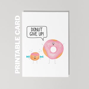 Gute Besserung Karte, Donut Give Up, Gute Besserung Karte, Donut Printable Gute Besserung Karte