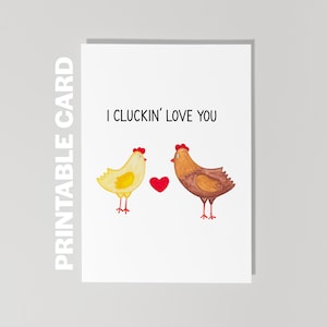 Printable Valentine&#39;s Day Card, Funny I Love You Card, Chicken Valentine, I Cluckin&#39; Love You