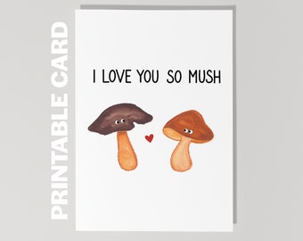Printable Valentine's Day Card, Funny Anniversary Card, I Love You So Much, Mushroom Card