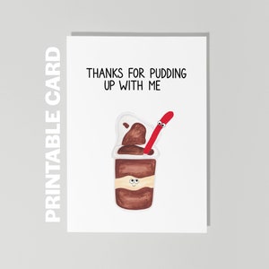 Tarjeta de agradecimiento imprimible, gracias por aguantarme, tarjeta con pudín