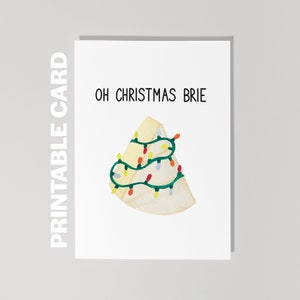 Printable Christmas Card, Oh Christmas Brie, Funny Christmas Card