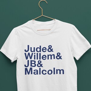 jude and jb and willem and malcolm shirt
