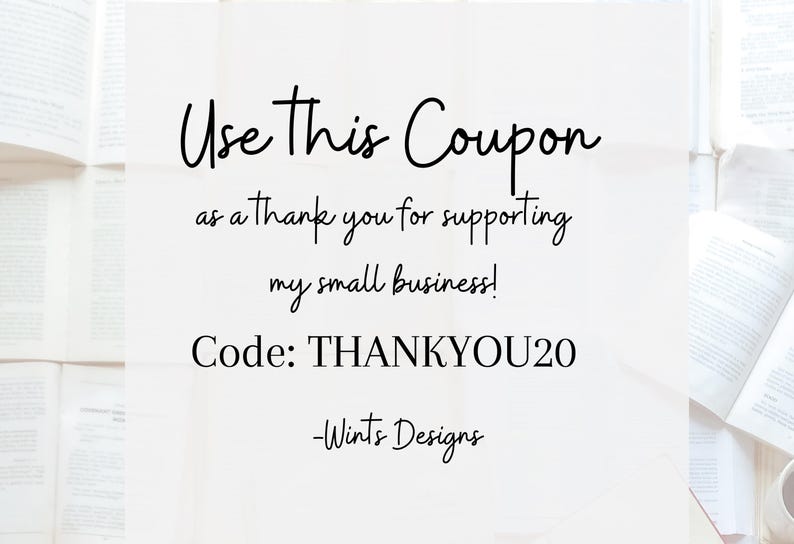 May include: White background with the text "Use This Coupon" in a handwritten font. The text continues with "as a thank you for supporting my small business!" and "Code: THANKYOU20". The business name "-Wints Designs" is also included.
