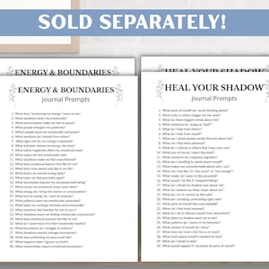May include: Two black and white journal prompt pages titled "Energy & Boundaries" and "Heal Your Shadow." The "Energy & Boundaries" page lists 30 prompts. The "Heal Your Shadow" page lists 30 prompts. The text "SOLD SEPARATELY!" is at the top.
