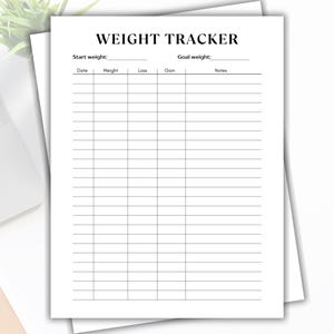 May include: A white paper weight tracker sheet with black text and lines. The header reads WEIGHT TRACKER, followed by fields for Start weight and Goal weight. Below, a table includes columns for Date, Weight, Loss, Gain, and Notes.