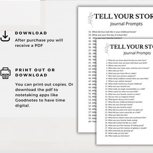 May include: Two white sheets of paper with the text "TELL YOUR STORY Journal Prompts" and a list of questions. The image also includes text that says "DOWNLOAD After purchase you will receive a PDF" and "PRINT OUT OR DOWNLOAD".
