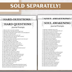 May include: Two journal prompt pages, one titled "Hard Questions" and the other "Soul Awakening." Each page features a list of thought-provoking questions designed for self-reflection. The pages are white with black text and floral accents.