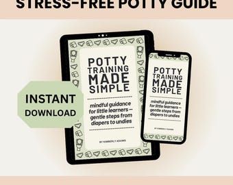 The Potty Training Guide — Mindful Guidance for Little Learners | Gentle Steps From Diapers to Undies | Toddler Potty Ebook