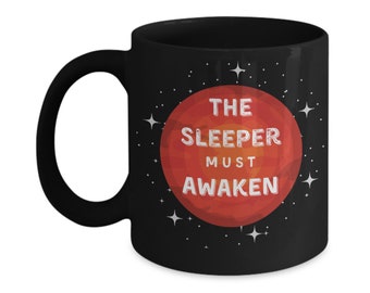 The Sleeper Must Awaken Coffee Mug Black 2 Size Options | Dune Mug | Dune Fan Gift | Dune Coffee Mug | Dune Quote Mug
