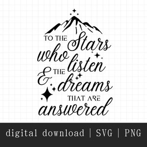 ACOTAR Svg & Png Aux étoiles qui écoutent et aux rêves qui sont exaucés Svg Night Court Svg A Court of Thorns and Roses Svg for Cricut