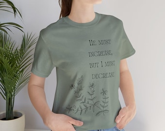 He Must Increase - St John the Baptist Christian t-Shirt