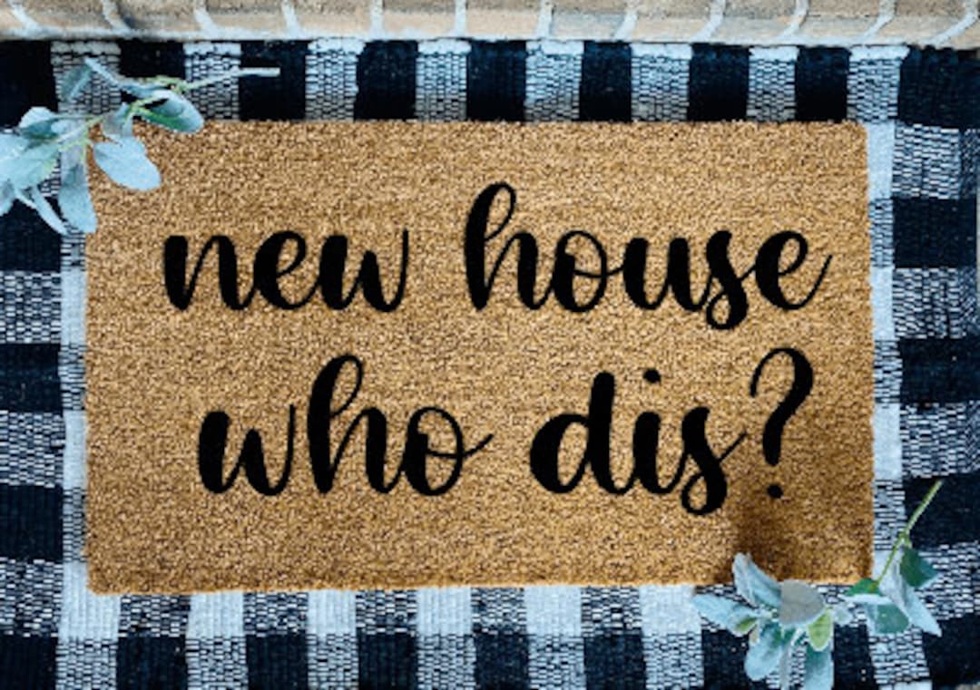 New House Who Dis Door Mat, New Home Door Mat, Housewarming Gift, Who