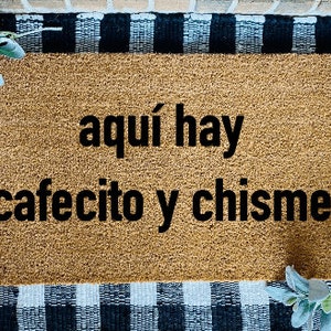 Aqui Hay Cafecito Y Chisme Tapete, Spanish Welcome Door Mat, Aqui Hay ...