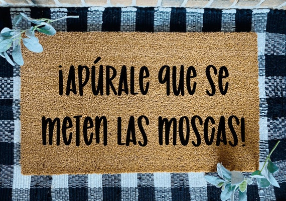 Buy Apúrale Que Se Meten Las Moscas Tapete Spanish Welcome Door Online in India Etsy