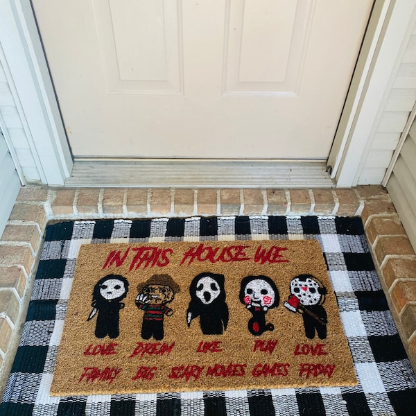 Halloween Door Mat, Horror Movie Door Mat, In This House We Love Family Dream Big Like Scary Movies Play Games Love Friday Door Mat in Color