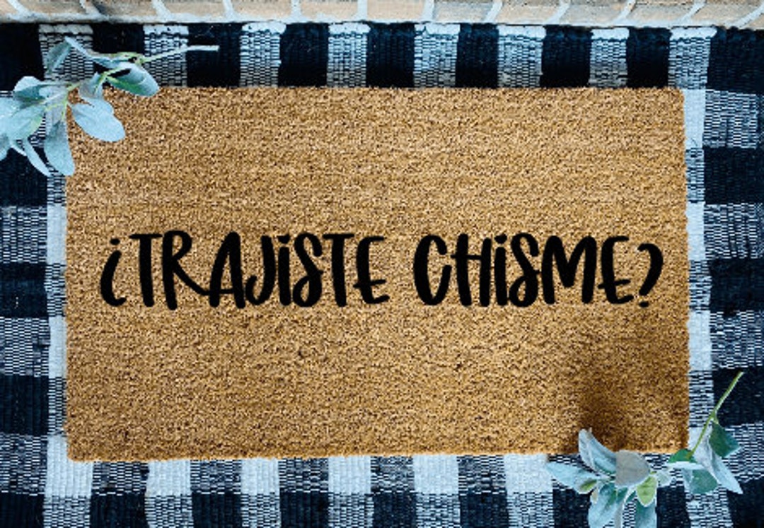 Trajiste Chisme Tapete, Spanish Welcome Door Mat, Funny Spanish Welcome ...