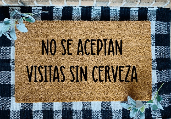 No Se Aceptan Visitas Sin Cerveza Tapete, Spanish Welcome Door Mat Spanish  Funny Welcome Rug Spanish Home Decor No Visitas Tapete En Español -   Israel