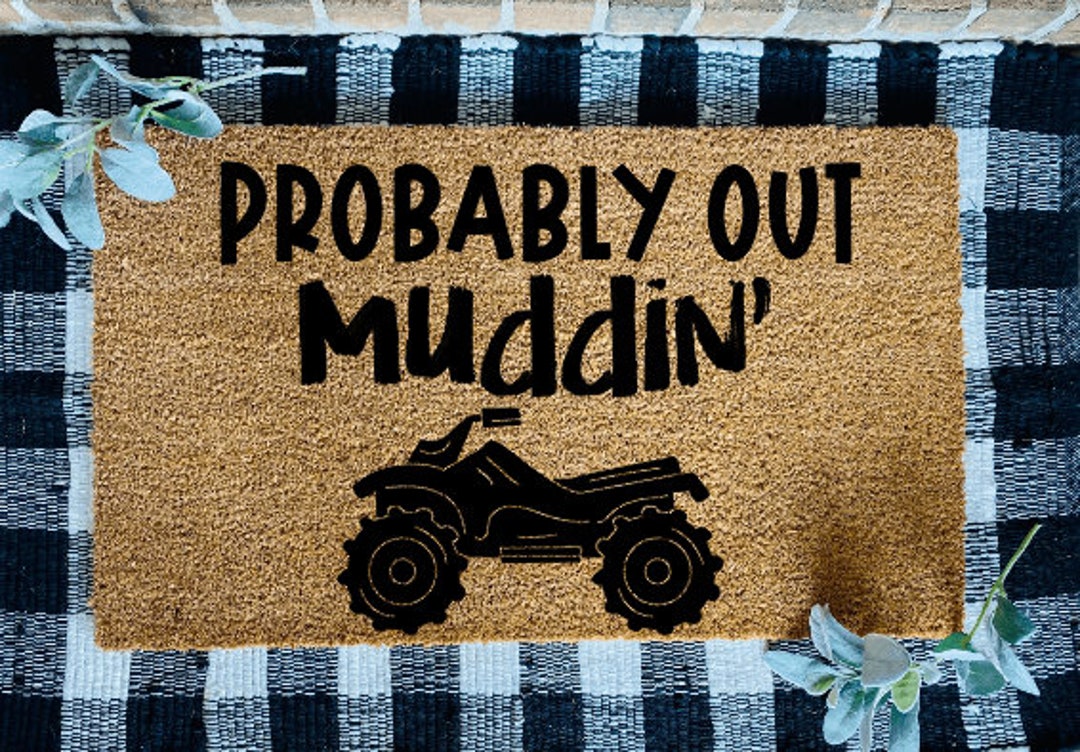 Probably Out Muddin' Coir Door Mat, Four Wheeler Door Mat