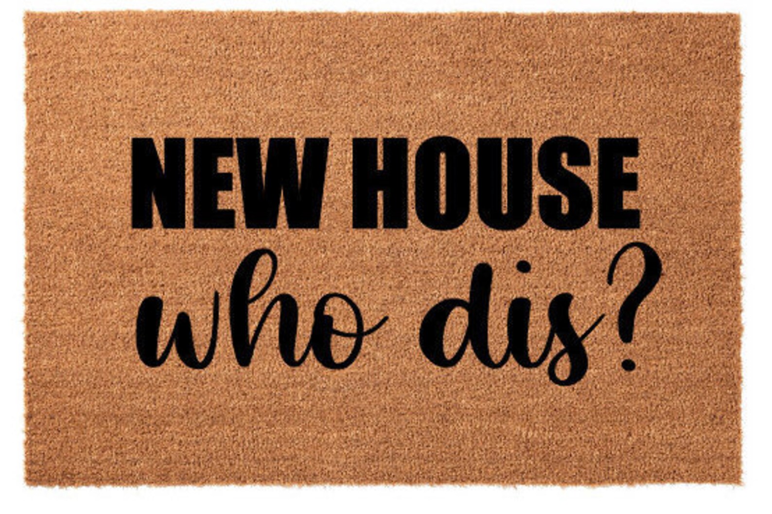 New House Who Dis Door Mat New Home Door Mat Housewarming Etsy