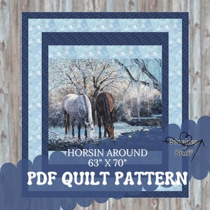 May include: A PDF quilt pattern for a winter scene with two horses drinking from a stream. The pattern is titled "Horsin Around" and is 63 inches by 70 inches. The pattern is from Stitches & Stuff.