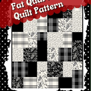 Puede incluir: Un patrón de edredón de patchwork con telas negras, blancas y crema. El diseño incorpora estampados florales, patrones de cuadros y cuadrados negros lisos. Las palabras "Fat Quarter Quilt Pattern" se muestran en texto blanco sobre una pancarta roja festoneada.