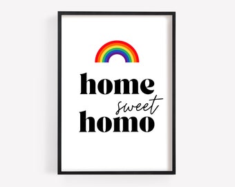 Home Sweet Homo Print, LGBT Home Decor, Housewarming Gift LGBTQ, Pride Home Decor, LGBTQ Quotes, Queer Home Decor, Gay New Home Poster