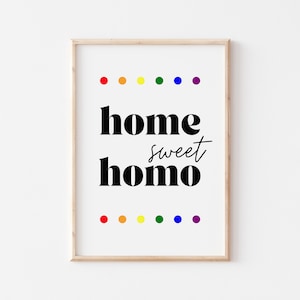 Home Sweet Homo Print: LGBTQ Pride Decor (Digital Download)