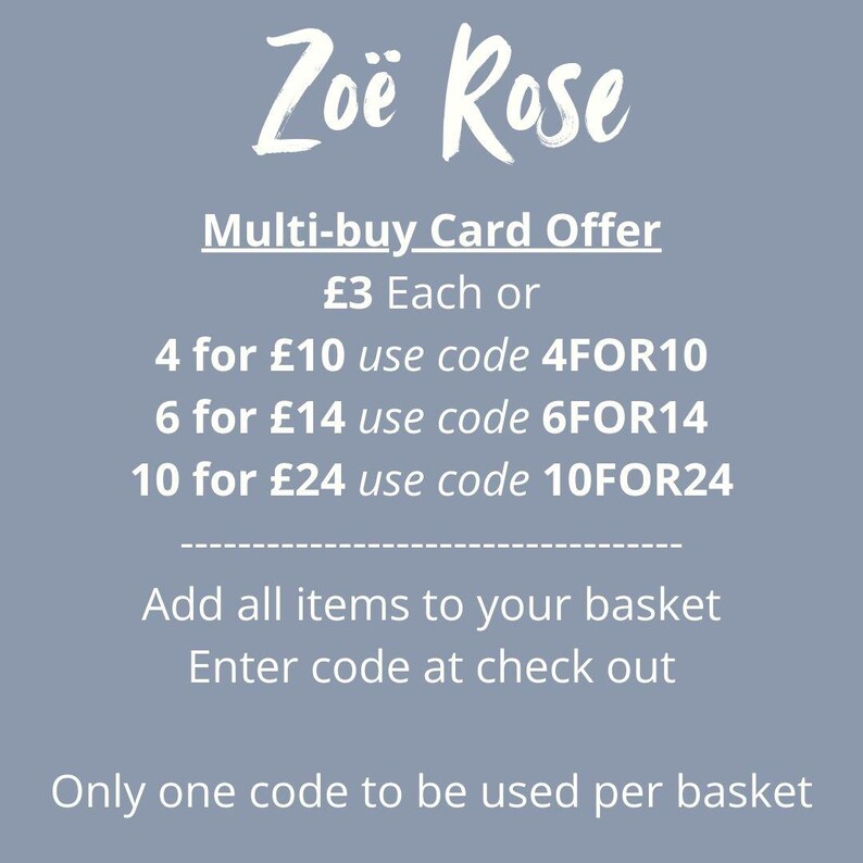 May include: A light blue graphic with the text "Zo&euml; Rose" in a cursive font. The text "Multi-buy Card Offer" is displayed, along with pricing and discount codes for multiple card purchases. Additional text instructs the customer on how to apply the discount.