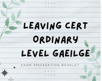 Leaving Cert Ordinary Level Irish - Exam Preparation Booklet