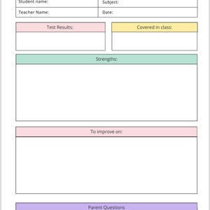May include: A white printable Parent Teacher Meeting form featuring black text headers, a document icon, and colored sections for student name, subject, teacher name, date, test results, covered in class, strengths, to improve on, and parent questions.