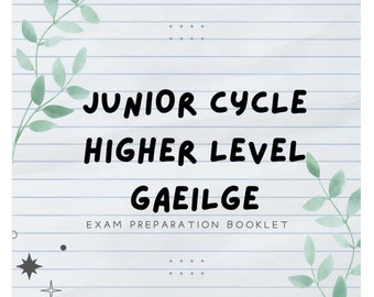 Junior Cycle Higher Level Irish - Exam Preparation Booklet