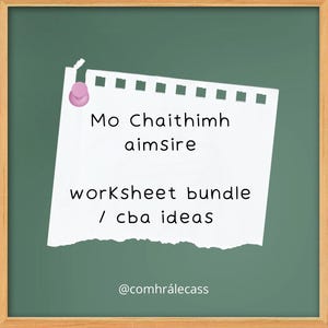 May include: A white paper with the text "Mo Chaithimh aimsire worksheet bundle / cba ideas" is pinned to a green background with a pink push pin. The bottom of the paper has the text "@comhr&aacute;lecass". The image is framed with a brown border.