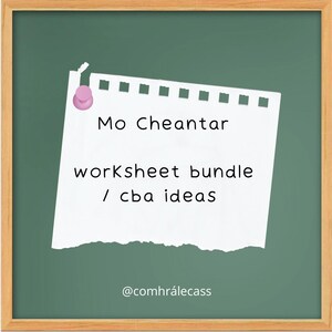 Peut inclure: Une feuille de papier blanche avec le texte "Mo Cheantar worksheet bundle / cba ideas" est épinglée sur un tableau vert avec une épingle rose. Le papier a un bord déchiré et est encadré de bois.