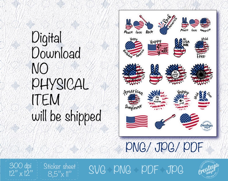 May include: A digital download sheet of 16 printable stickers featuring American flag designs. The stickers include peace signs, sunflowers, hearts, guitars, and text such as "Peace Love Rock", "Happy 4th", "Wild and Free", and "American Sunflower".