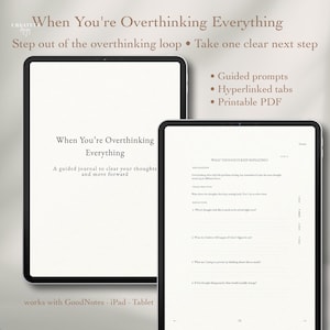 May include: Two digital tablets displaying a guided journal titled "When You're Overthinking Everything." The journal offers guided prompts, hyperlinked tabs, and a printable PDF to help clear thoughts and move forward. Works with GoodNotes, iPad, and Tablet.