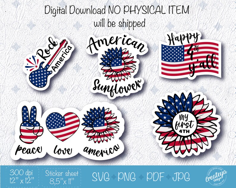 May include: A set of six digital printable stickers featuring American patriotic themes. The stickers include a guitar with the words "Rock America", a sunflower with the words "American Sunflower", a peace sign, a heart, a sunflower with the words "My First 4th", and a flag with the words "Happy 4th y'all".