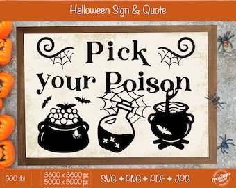 Pick your poison PNG. Farmhouse Halloween SVG home decor. Scary Halloween porch sign