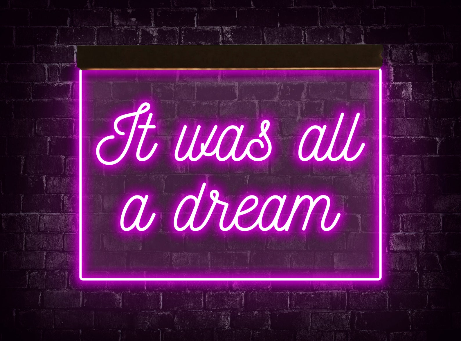 It Was All a Dream Neon Sign,it Was All a Dream Neon Light,it Was All a