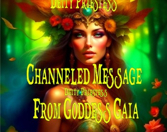 May include: A woman with green eyes and a crown of leaves and flowers, with the text "DEITY PRIESTESS" above her head and "CHANNELLED MESSAGE FROM GODDESS GAIA" below her.