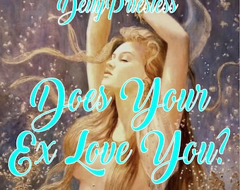 Does Your Ex Love You? - Aphrodite Reading