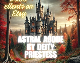 The Eternal Autumn Gothic Castle Astral Abode Attunement by Priestess for Spirit Companions Remote Binding Activation Images Sent
