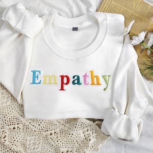 Empathy embroidered crewneck unisex Trendy aesthetic sweatshirt,Gifts for her