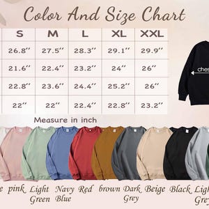 May include: Size chart for a sweatshirt with measurements in inches for length, chest, shoulder width, and sleeve length. The chart shows sizes S, M, L, XL, and XXL. The sweatshirt is available in 10 colors: light blue, white, pink, light green, navy blue, red, brown, dark grey, beige, black, light grey, and dark green.