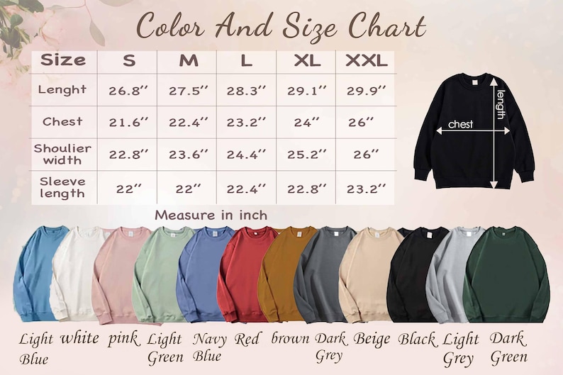 May include: Size chart for a sweatshirt with measurements in inches for length, chest, shoulder width, and sleeve length. The chart shows sizes S, M, L, XL, and XXL. The sweatshirt is available in 10 colors: light blue, white, pink, light green, navy blue, red, brown, dark grey, beige, black, light grey, and dark green.