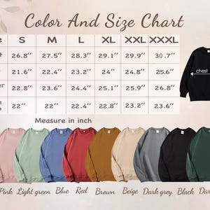 May include: Color and Size Chart for sweatshirts, with measurements in inches. The chart includes sizes S to XXXL, with length, chest, shoulder width, and sleeve length dimensions. A variety of sweatshirt colors are shown: white, pink, light green, blue, red, brown, beige, dark grey, black, and dark green.