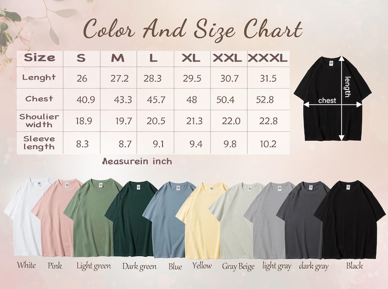 May include: A color and size chart for t-shirts, with measurements in inches. The chart includes sizes S to XXXL, with length, chest, shoulder width, and sleeve length measurements. Below are t-shirts in various colors: white, pink, light green, dark green, blue, yellow, gray beige, light gray, dark gray, and black.