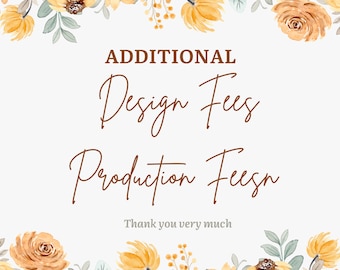 Additional-Design Fees-Production Fees